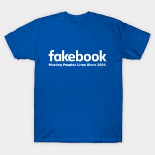 Fakebook - Since 2004 T-Shirt